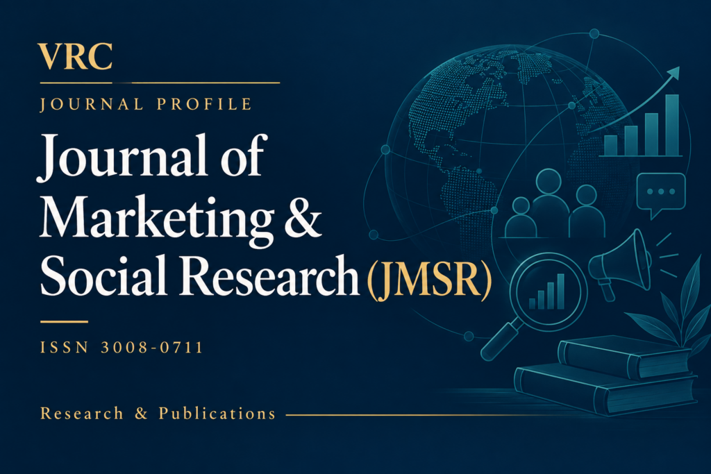 VRC journal profile: Journal of Marketing & Social Research (JMSR), ISSN 3008-0711.