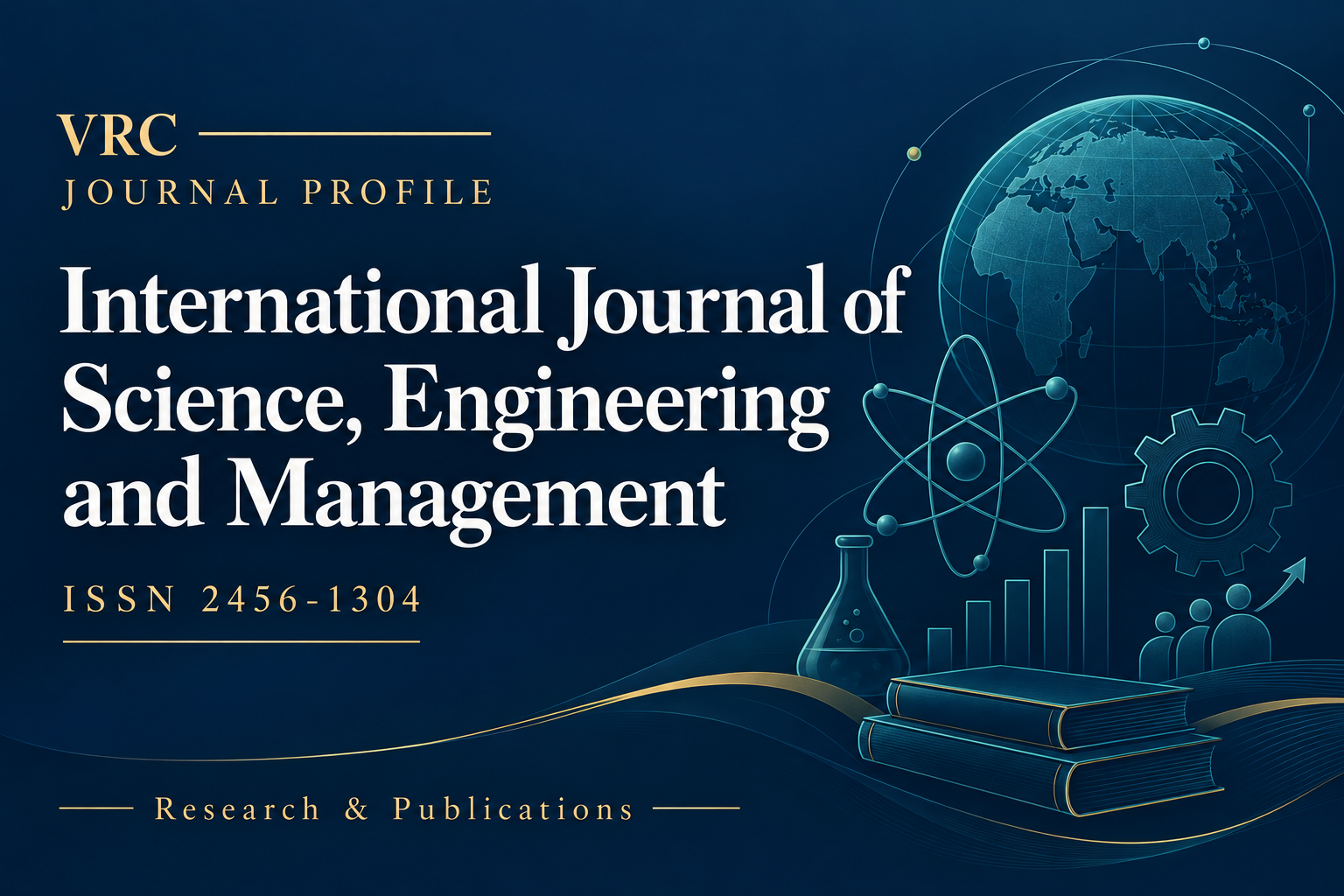 VRC journal profile: International Journal of Science, Engineering and Management, ISSN 2456-1304.