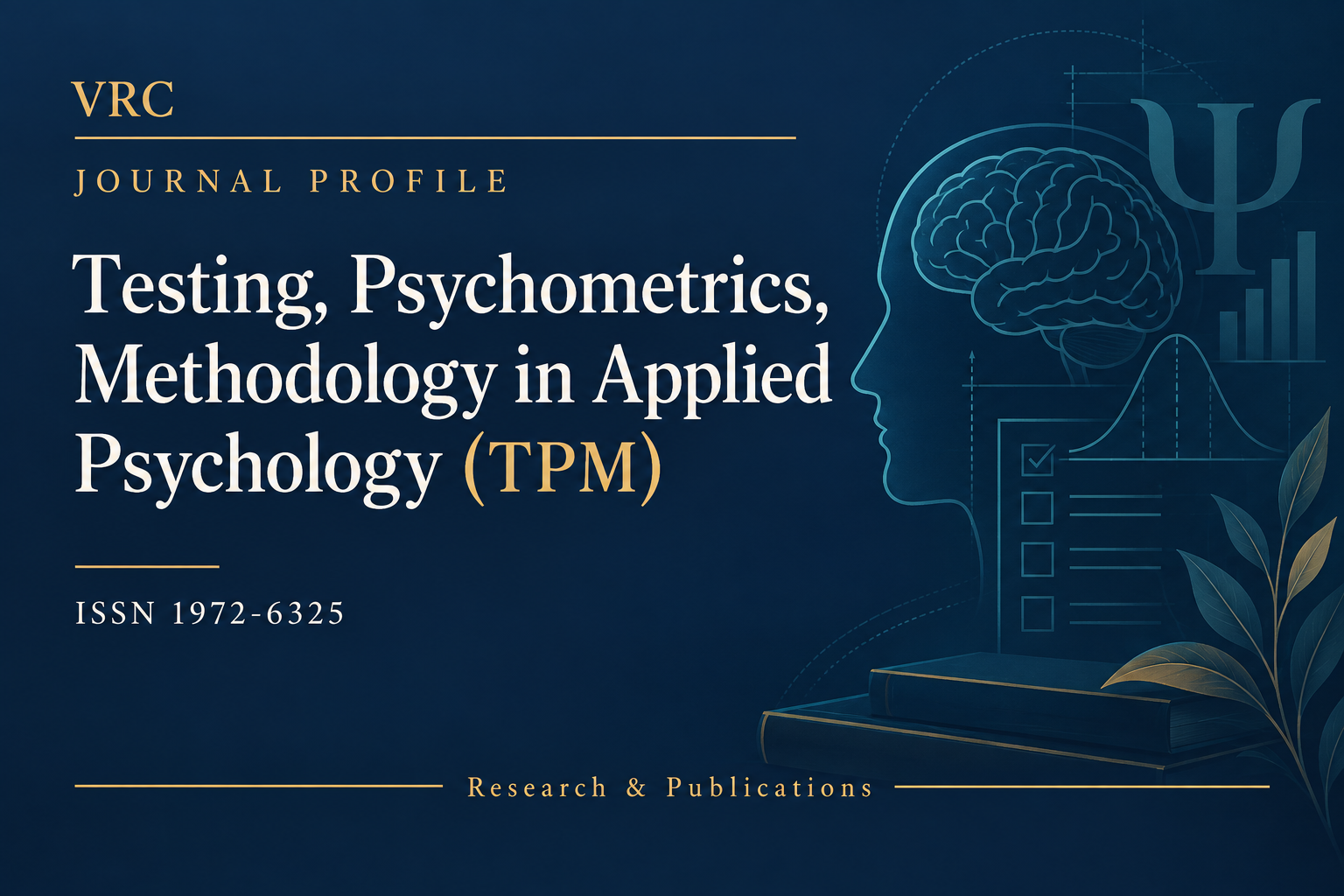 VRC journal profile: Testing, Psychometrics, Methodology in Applied Psychology (TPM), ISSN 1972-6325.